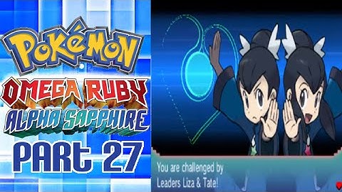 Pokemon Omega Ruby & Alpha Sapphire Playthrough Part 27 - 7th Gym Leader Liza & Tate