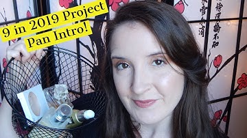9 in 2019 Project Pan Intro!