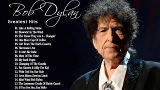Bob Dylan Greatest Hits - Best Songs Of Bob Dylan Playlist