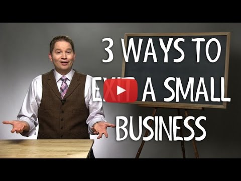 3 Small Business Exit Strategies - YouTube