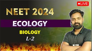 NEET 2024 : Ecology Lecture 2 || Biology class 12 || Neet 2024 Syllabus