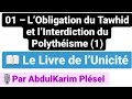 01  lobligation du tawhid et linterdiction du polythisme 1