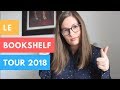 Bookshelf tour 2018  zoom sur ma bibliothque 