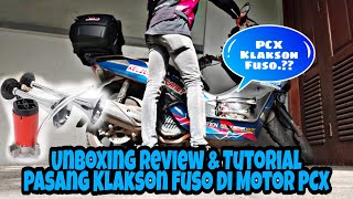 UNBOXING, REVIEW & TUTORIAL PASANG KLAKSON FUSO DI MOTOR