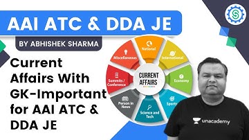 Current Affairs With GK-Important for AAI ATC & DDA JE | SSC JE | Abhishek Sharma | Unacademy SSC JE