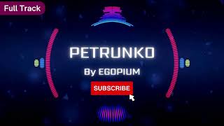 Petrunko  - By EGOPIUM - Tiktok Popular Songs Resimi