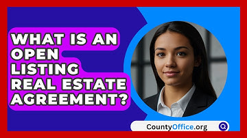 What Is An Open Listing Real Estate Agreement? - CountyOffice.org