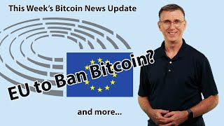 Will Europe Ban Bitcoin?!  Bitcoin News Update March 25, 2024