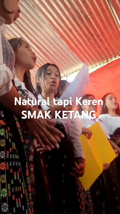 Marilah Kita Memuji Tuhan Allah' Koor Keren SMAK KETANG