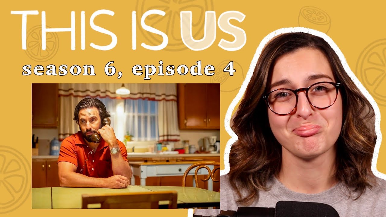 This Is Us Season 6 Episode 4 "Don't Let Me Keep You" Review - YouTube