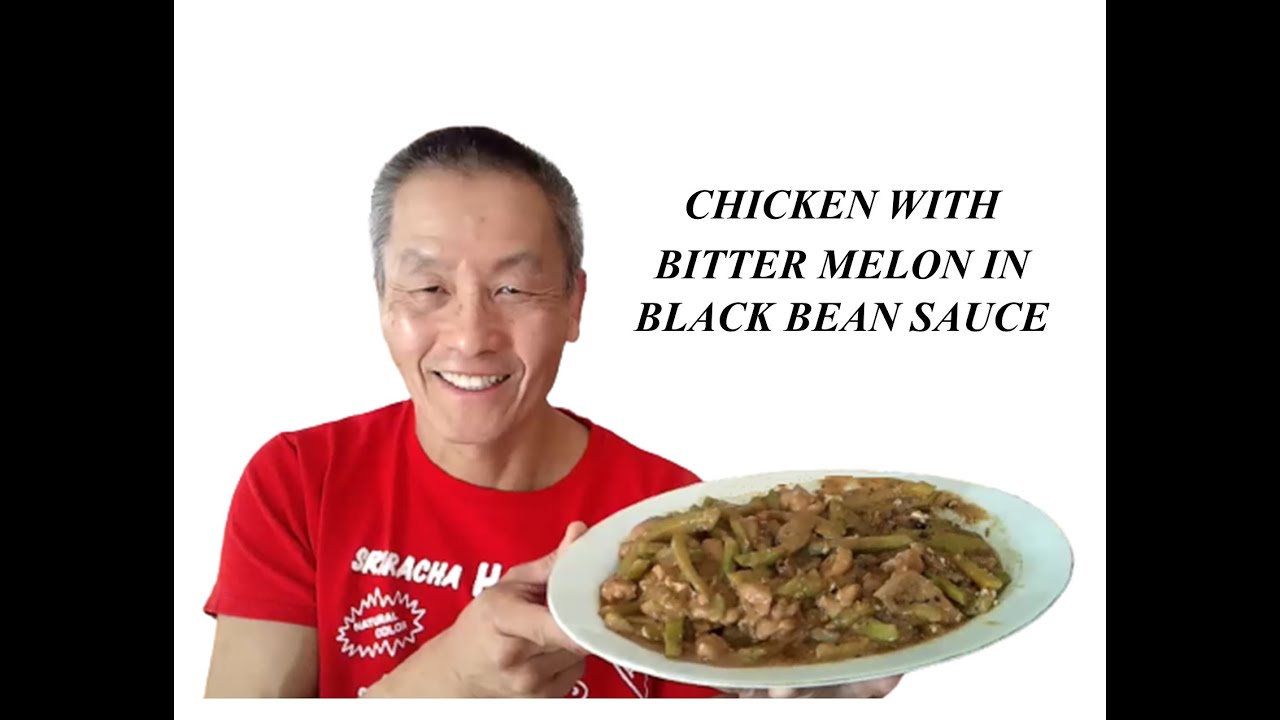 CHICKEN WITH BITTER MELON STIR FRY WITH MINCED BLACK BEANS YouTube