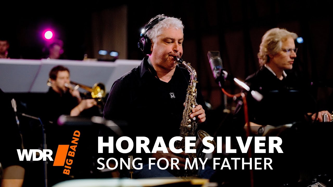 Хорас Сильвер — «Песня для моего отца» | WDR Big Band