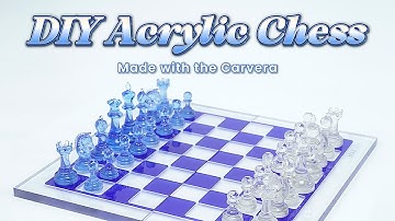 Fully DIY Acrylic Chess Set | Built with Carvera CNC Machine