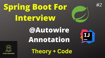 @Autowire Annotation SpringBoot Series | SpringBoot Interview Series | Theory + Code | #2