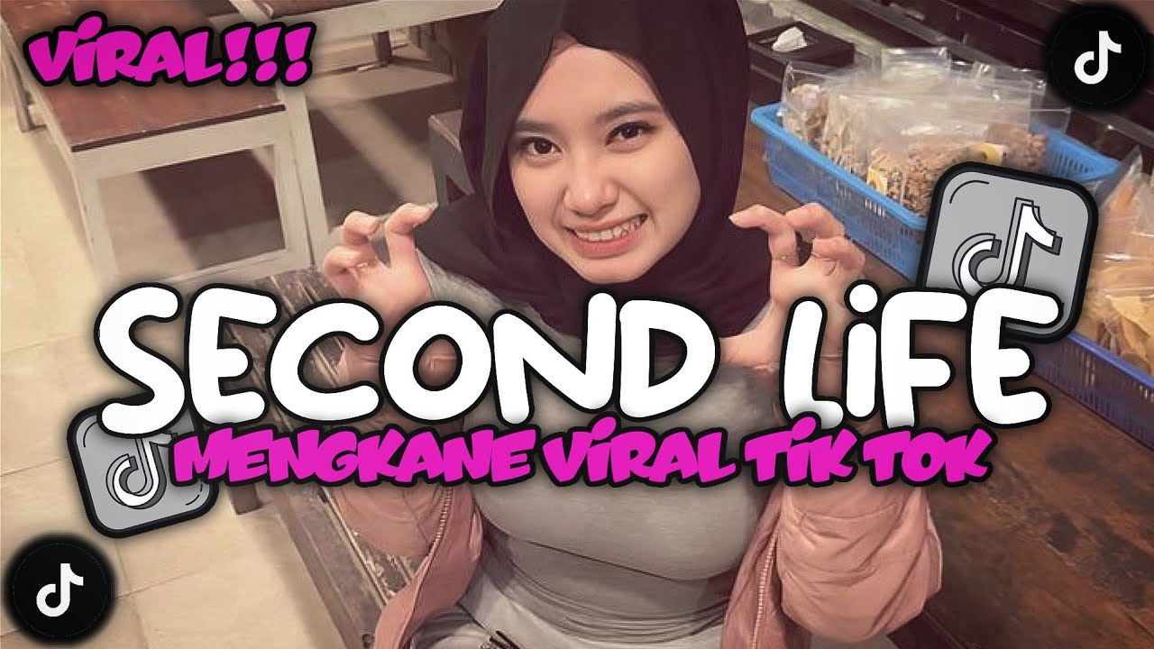 DJ SECOND LIFE SLOW STYLE TRABAS MENGKANE VIRAL TIK TOK