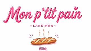 Lareinka - Mon P’tit Pain 