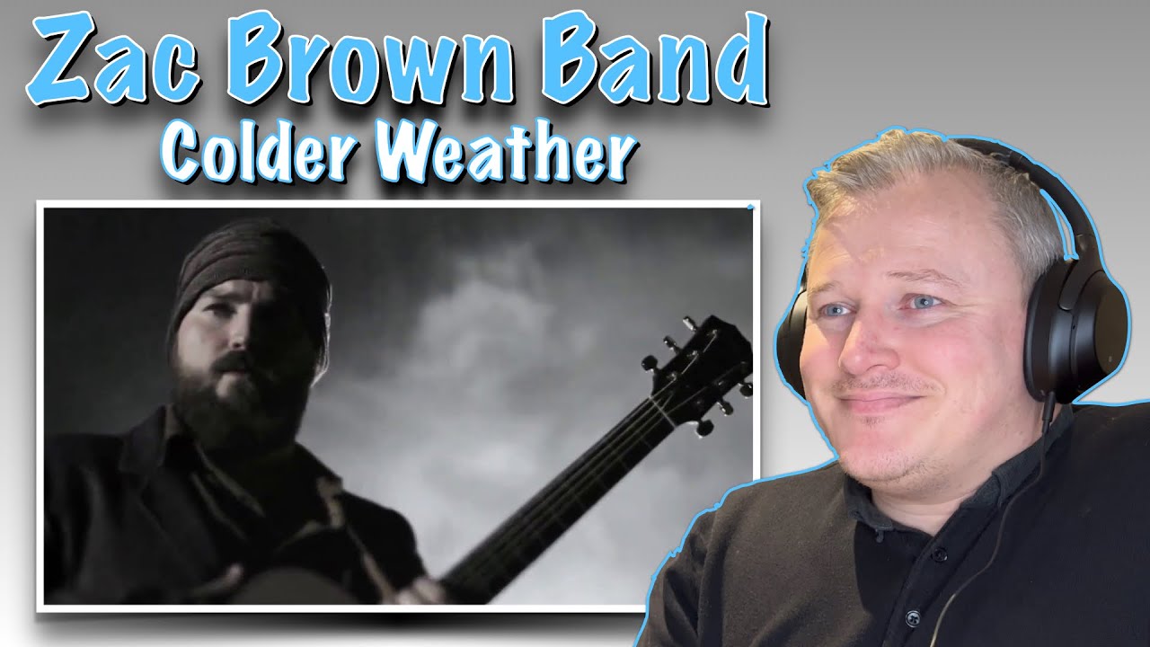 FIRST TIME HEARING Zac Brown Band - Colder Weather (REACTION)