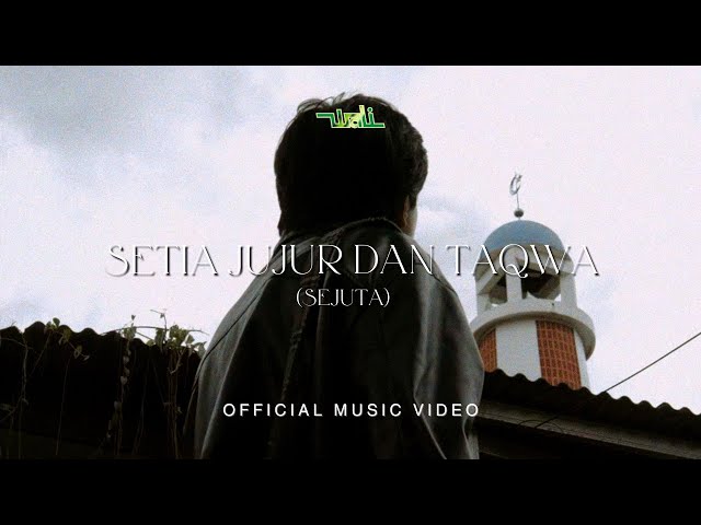 Wali - Setia Jujur dan Taqwa (SEJUTA) (Official Music Video NAGASWARA) class=