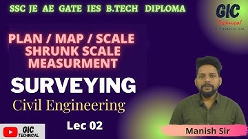 Lec-02  l Surveying l Plan / Map / Scale/Shrunk Scale  l Civil Engineering l Manish Sir