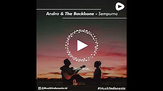 Andra & The Backbone - Sempurna