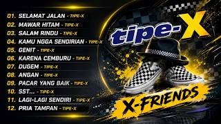 Tipe - X Full Album Terbaik 2026 | Musik Tanpa Iklan & Terpopuler Sepanjang Masa