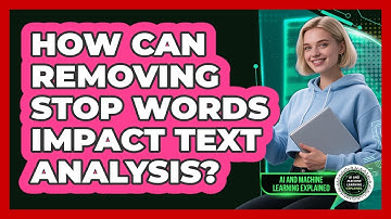 How Can Removing Stop Words Impact Text Analysis?