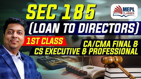Sec 185 Loan To Directors LIVE AT HOME BATCH 1st Class | Mohit Agarwal