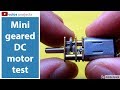 Mini geared dc motor 6v   testing