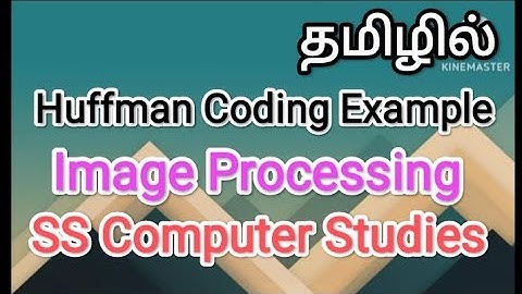 Huffman Coding Example | digital image processing in tamil,#sscomputerstudies ,#huffmancoding,#image