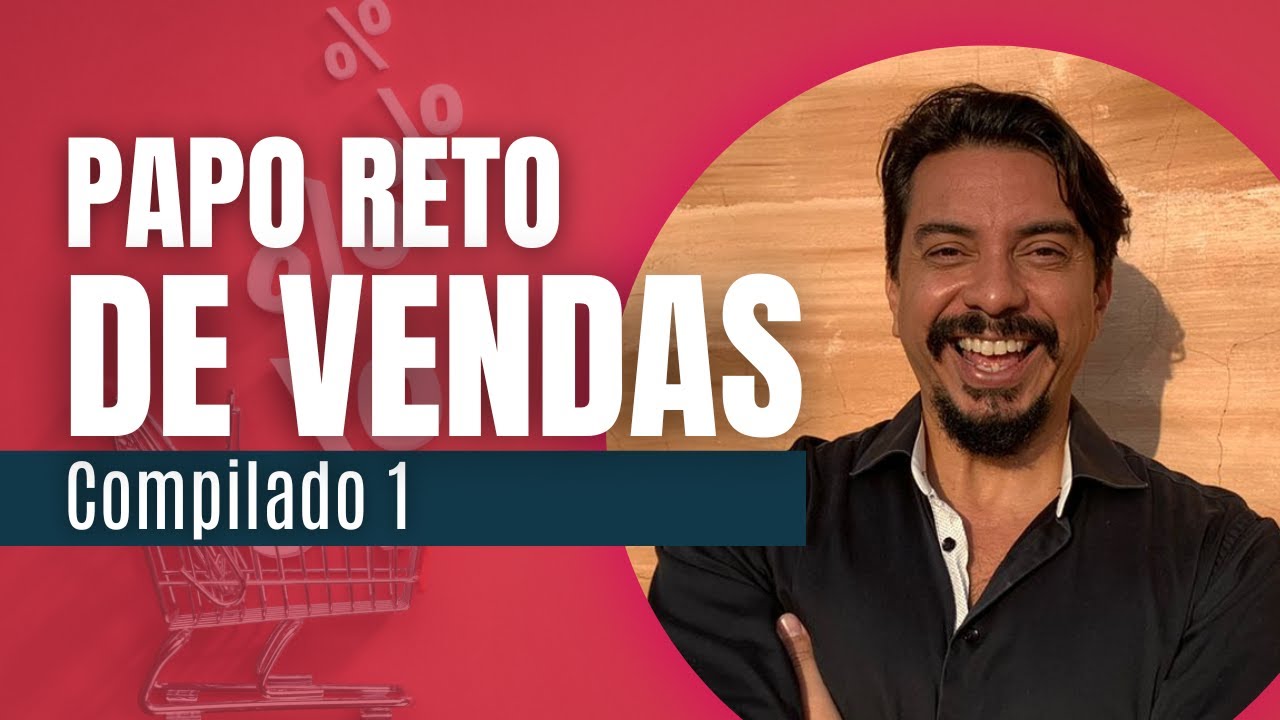 Dicas de Como Vender Mais e Melhor - Papo Reto de Vendas :: Compilado 1 ...
