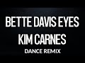 Bette davis eyes   kim carnes dance remix radio edit reduced vocal for karaoke