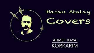 Hasan Atalay - Korkarım (Cover Hücum Kayıt) Resimi