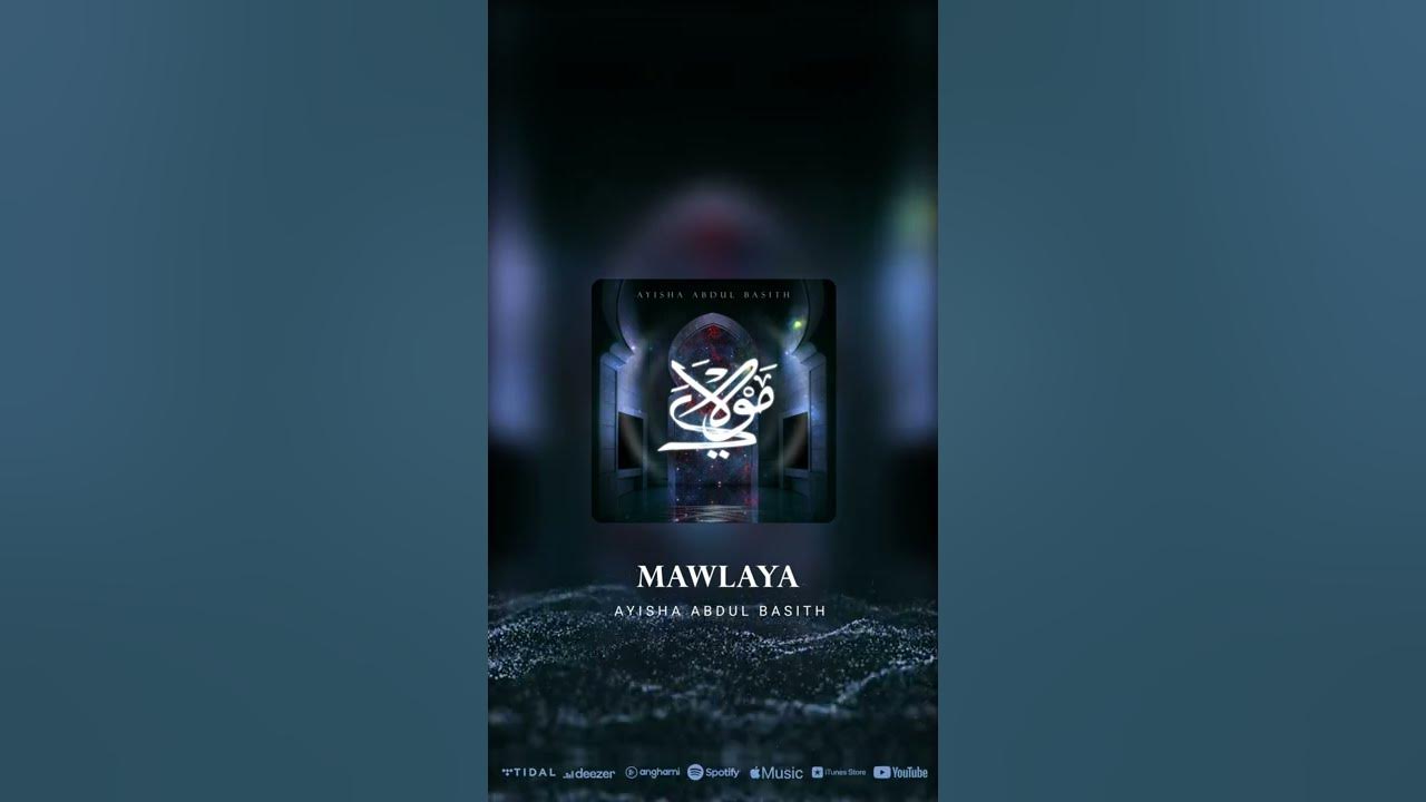 Ayisha Abdul Basith | Mawlaya