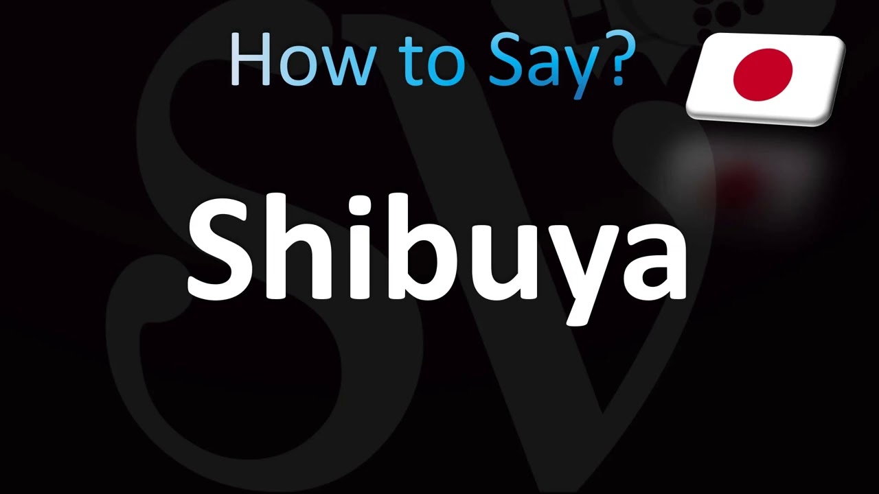 How to Pronounce Shibuya - YouTube