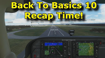 FS2020: Back To Basics With MSFS: Part 10 - Recapping Previous Lessons: Trim, AP, ILS, VOR & More!