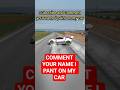 ❤️‍🔥COMMENT U R NAME❤️‍🔥💥 i paint on my car♥️#rallyfury #shortvideo #nameart#cargames