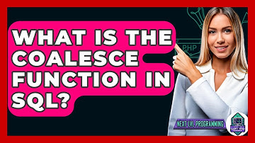 What Is The COALESCE Function In SQL? - Next LVL Programming