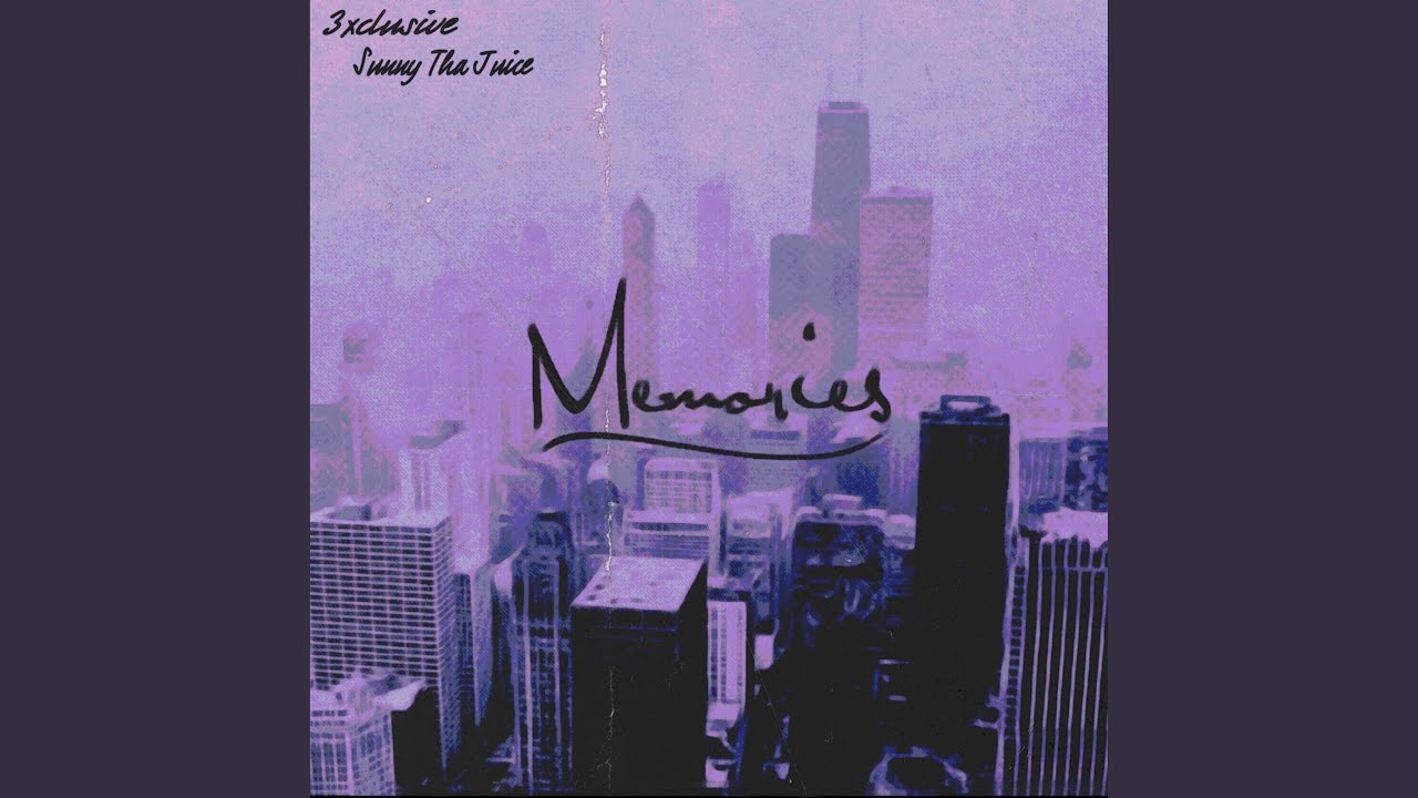 Memories (feat. Sunny Tha Juice)