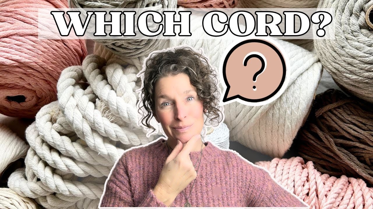 How to Choose Macrame Cord 