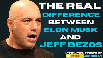 Joe Rogan Reveals the Real Difference Between Elon Musk & Jeff Bezos | Motivation & Mindset
