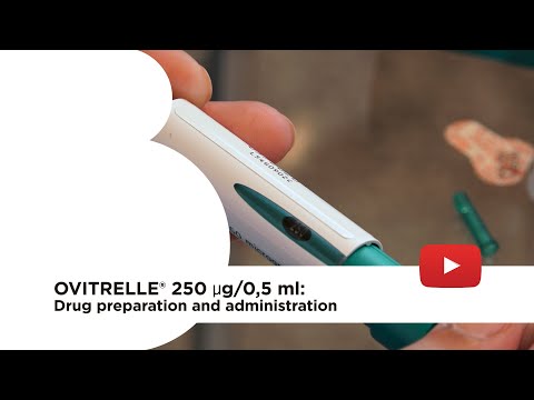 Ovitrelle® 250 µg/0.5 ml : Drug preparation and administration