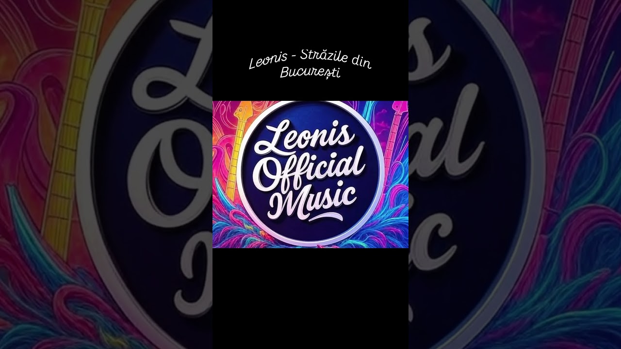 Străzile din București - Leonis