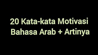 20 Kata Kata Motivasi Bahasa Arab dan Artinya #katakatabijak #quotes #katakatamutiara #katakata