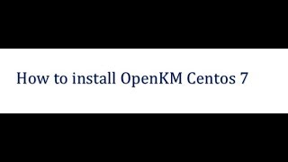 How to install #Open  KM Centos7