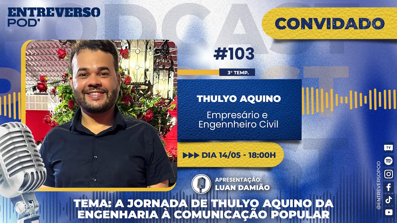 A jornada de Thulyo Aquino da Engenharia à Comunicação Popular