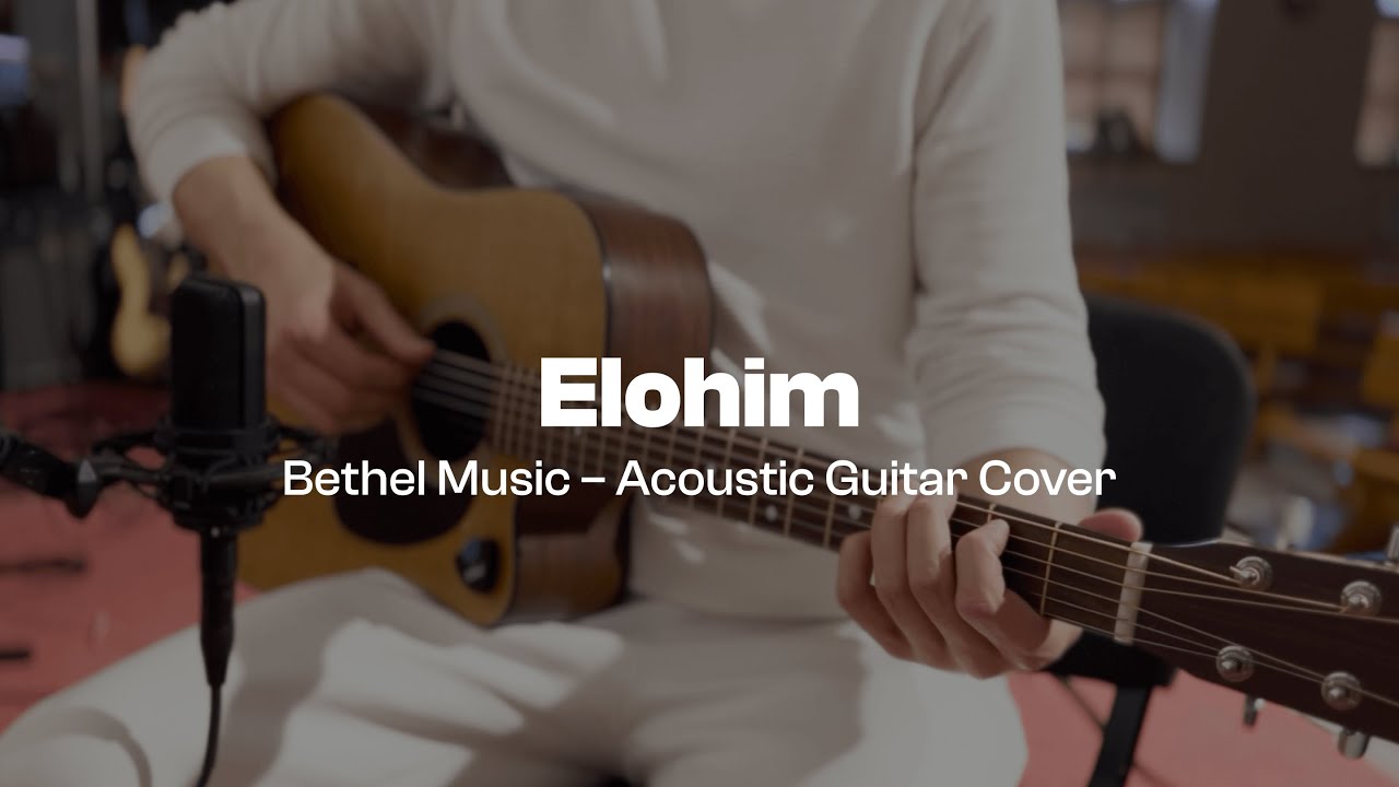 Elohim | Bethel Music | Acoustic Guitar Cover
