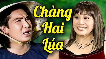 Cười Chảy Nước Mắt Với Chàng Hai Lúa | Cải Lương Vũ Linh, Tài Linh Đặc Sắc Nhất