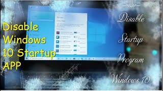 how to disable startup programs || windows 10