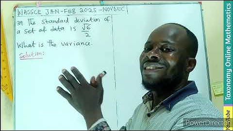 WASSCE FEB 2025 | Statistics (Standard Deviation and Variance) | OBJ No. 39