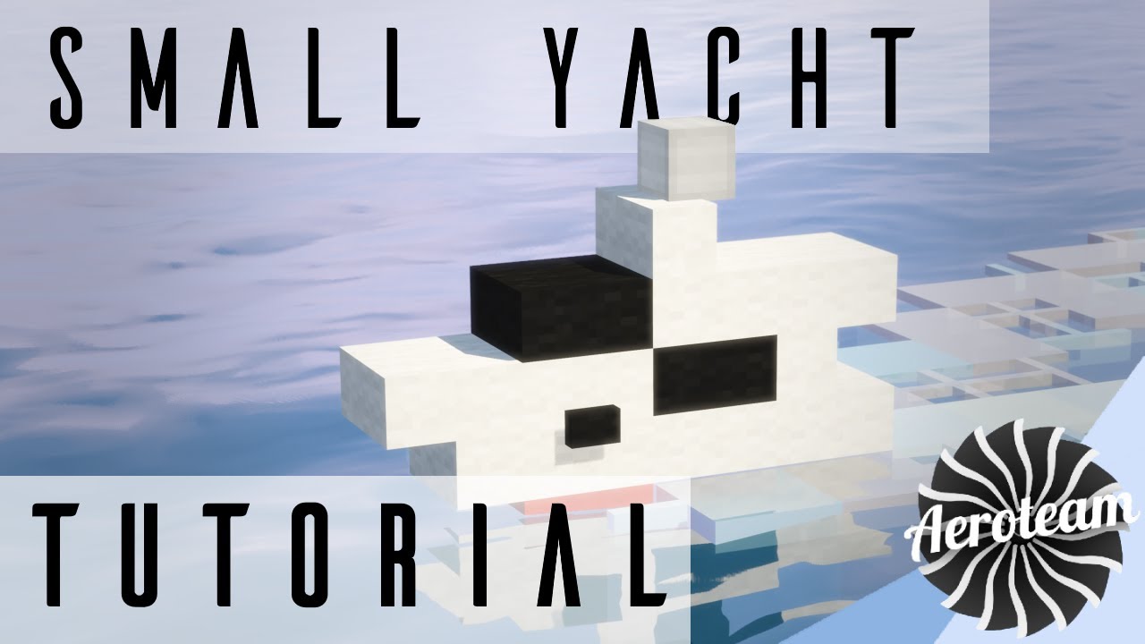 Yach Tutorial Raft Minecraft Small Yacht Tutorial -